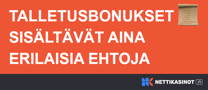 Talletusbonuksiin kuluu aina ehtoja.