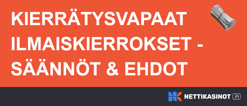 Kierrätysvapaat ilmaiskierrokset - säännöt ja ehdot.