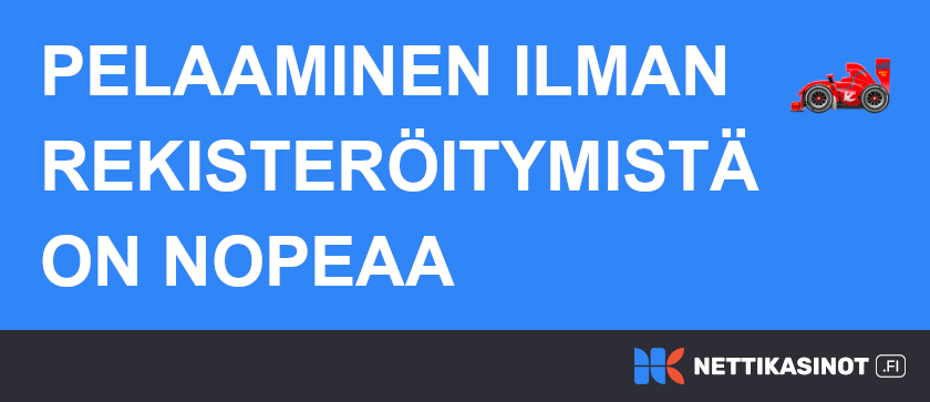 Pelaaminen ilman rekisteröitymistä.