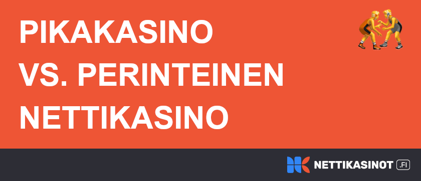 Pikakasino vai perinteinen?