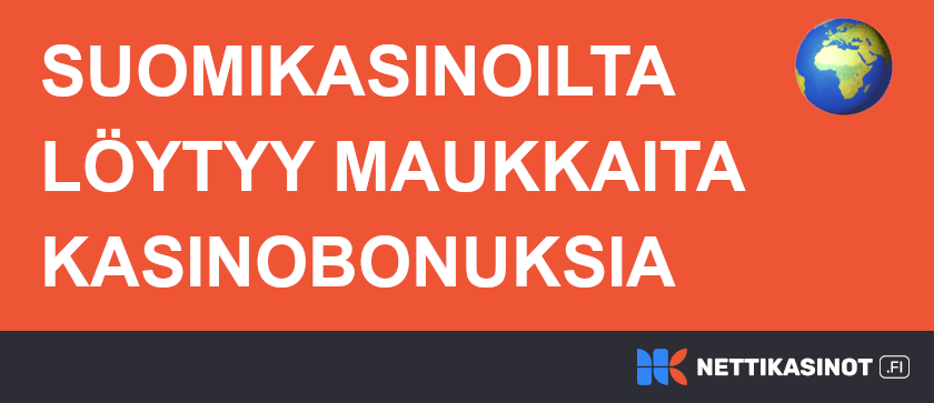 Suomalaiset nettikasinot bonukset.