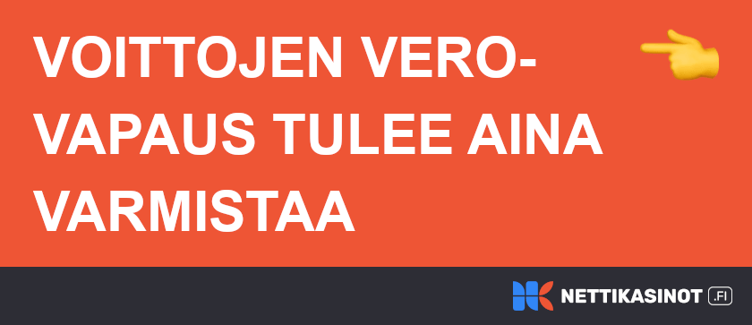 Varmista voittojen verovapaus.