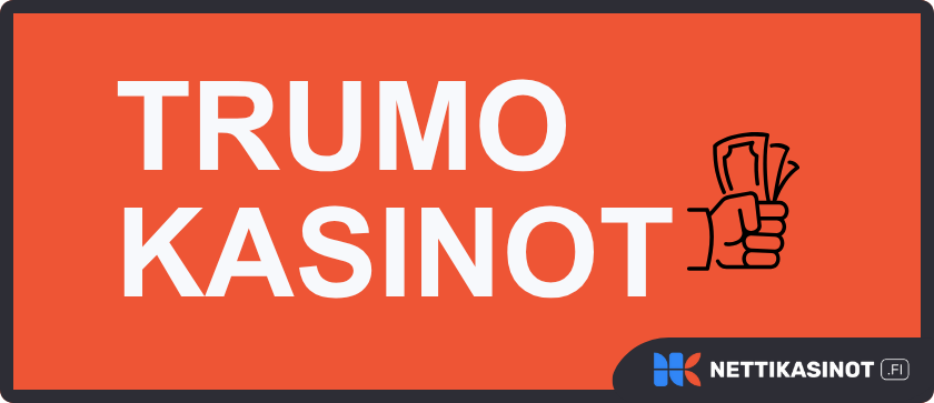 Trumo kasinot hyödyntävät kotimaista maksutapa Trumoa.