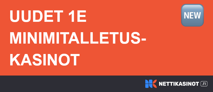 Uudet 1€ minimitalletuskasinot.