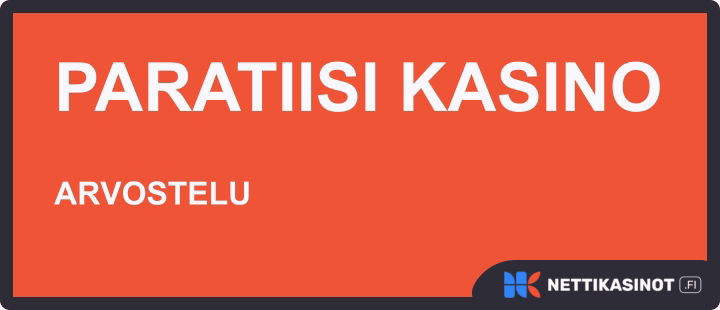 Paratiisi Kasino arvostelu ja kokemuksia.