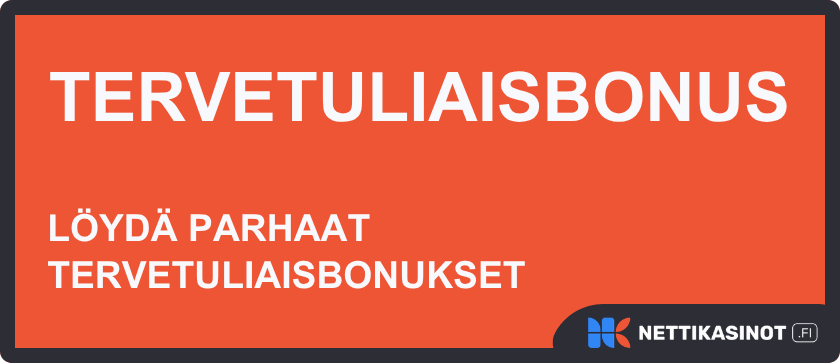tervetuliaisbonus - löydä parhaat tervetuliaisbonukset