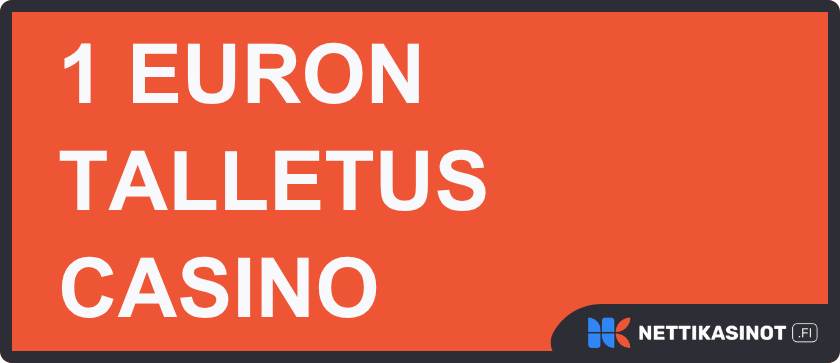 1 euron talletus casino pistää pelit käyntiin pikkutalletuksella.