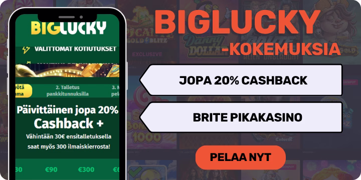 BigLucky kokemuksia helposti Briten alustalla. Nappaa myös 20% cashback.