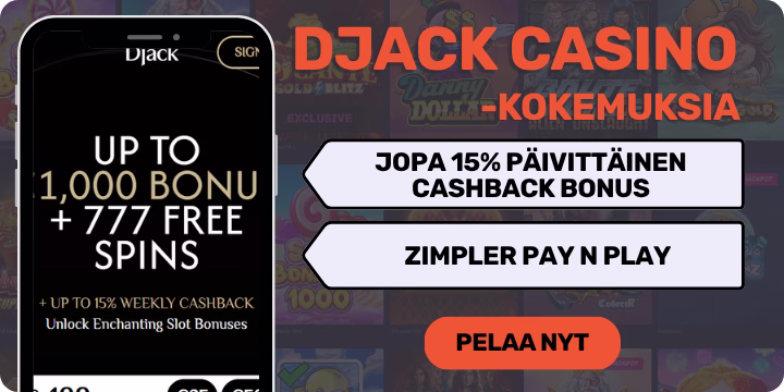 Djack casino kokemuksia boostaa 15% cashback bonus.