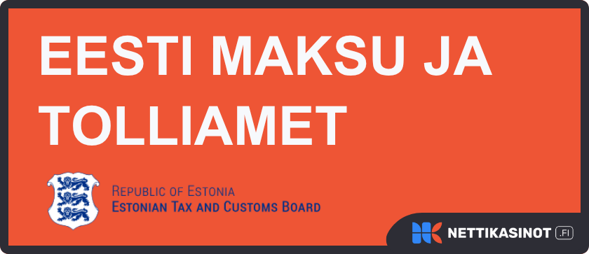 Eesti Maksu ja Tolliamet eli EMTA kasinot.