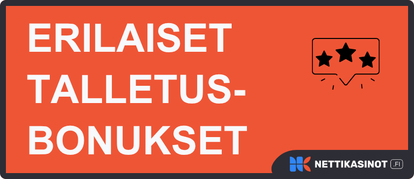 Erilaiset casino talletusbonukset joita voi lunastaa nettikasinoilla.