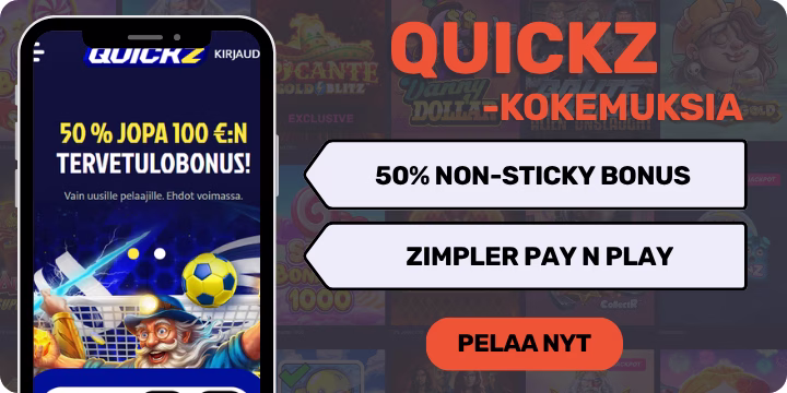 Quickz kokemuksia non-sticky tervetulobonuksella.