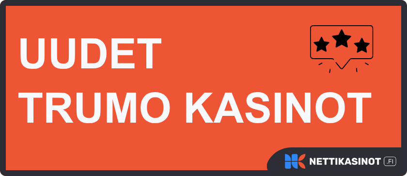 Uudet Trumo kasinot 2026.