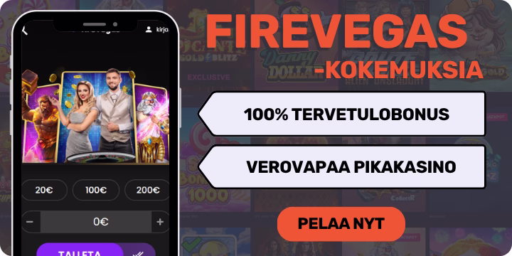 FireVegas kokemuksia isolla tervetulobonuksella verovapaasti.