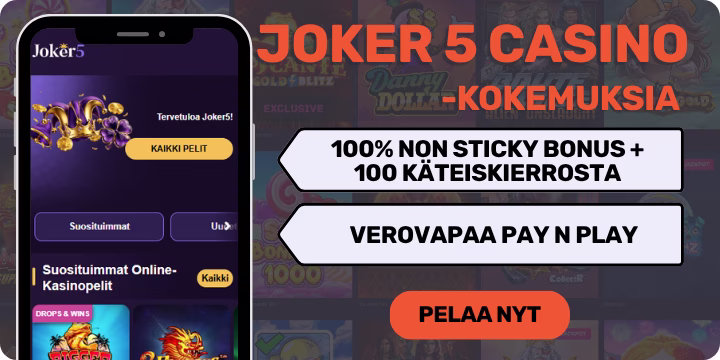 Joker 5 Casino kokemuksia non sticky bonuksella.