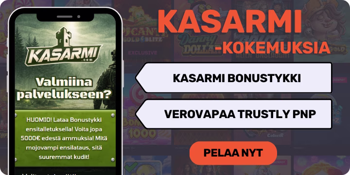 Kasarmi kokemuksia uudella bonustykillä