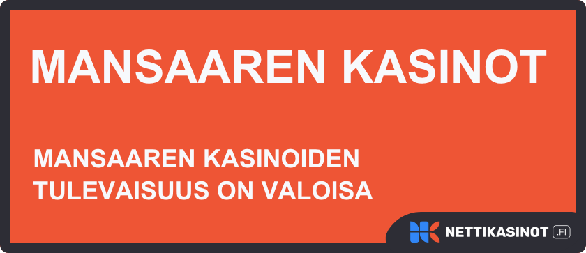 mansaaren kasinot - mansaaren kasinoiden tulevaisuus on valoisa
