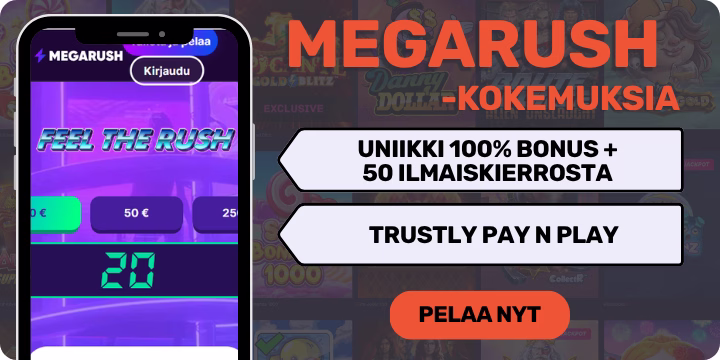 Megarush kokemuksia uniikilla tervetulobonuksella ja voitot verovapaasti.
