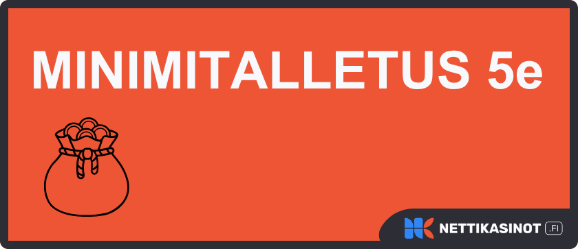 Minimitalletus 5e tarkoittaa pelkän viiden euron talletussumma nettikasinolle.