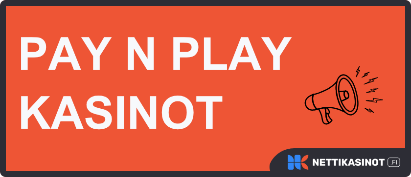Pay N Play kasinot päästävät sinut pelaamaan ilman pelitiliä pelkillä pankkitunnuksilla.