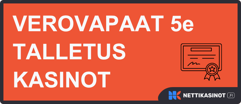 Verovapaa minimitalletus 5€ kasinot toimivat EU-alueelta.