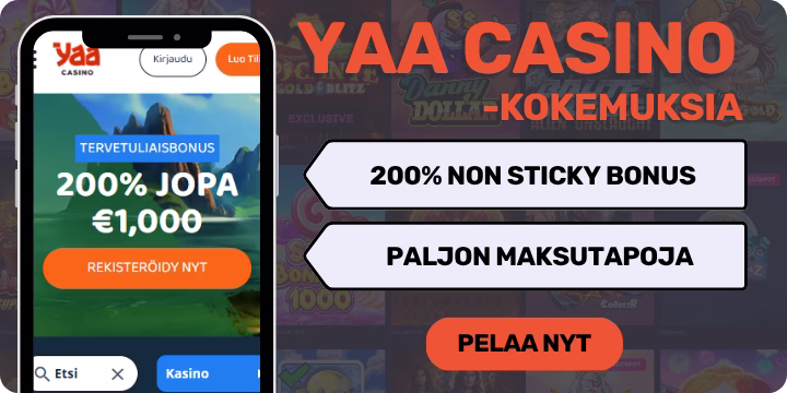 Yaa Casino kokemuksia non sticky bonuksella.