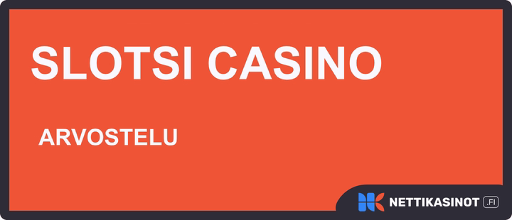 Slotsi Casino arvostelu