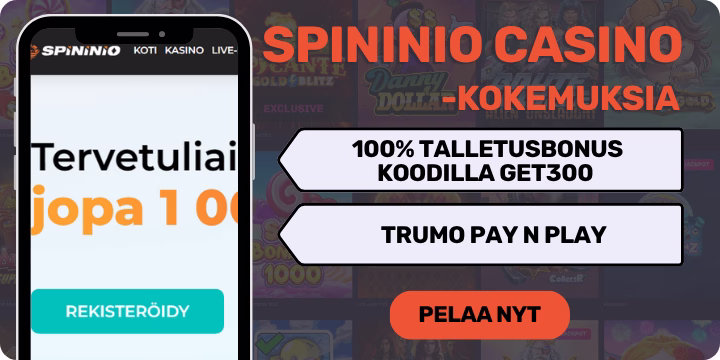 Spininio kokemuksia isolla talletusbonuksella.