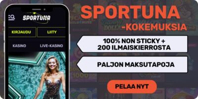 Sportuna kokemuksia isolla non sticky bonuksella.