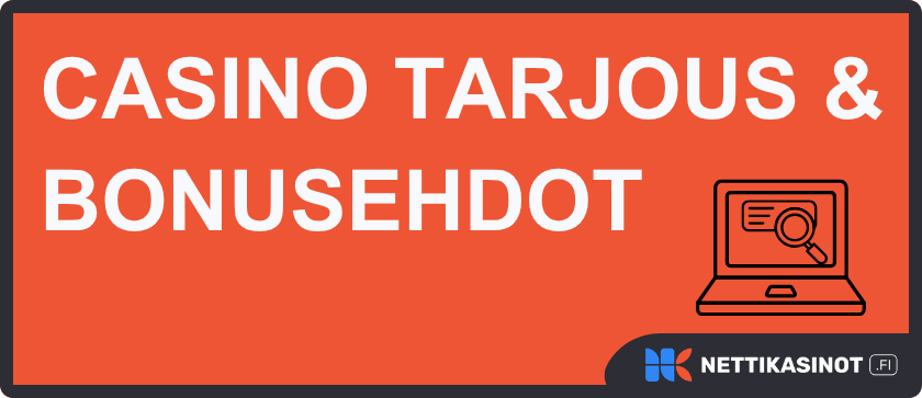 Casino tarjous sisältää sääntöjä ja ehtoja.