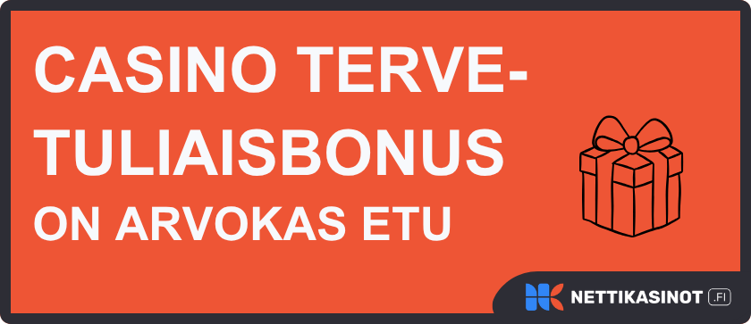 Casino tervetuliaisbonus on nettikasinolta saatava arvokas etu.