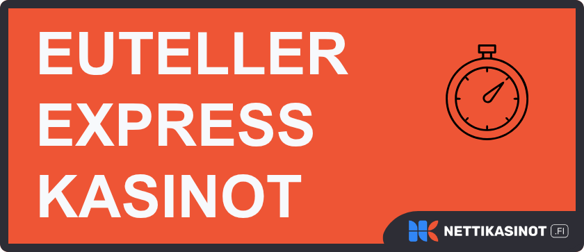 Euteller Express kasinot ovat pikakasinoita.