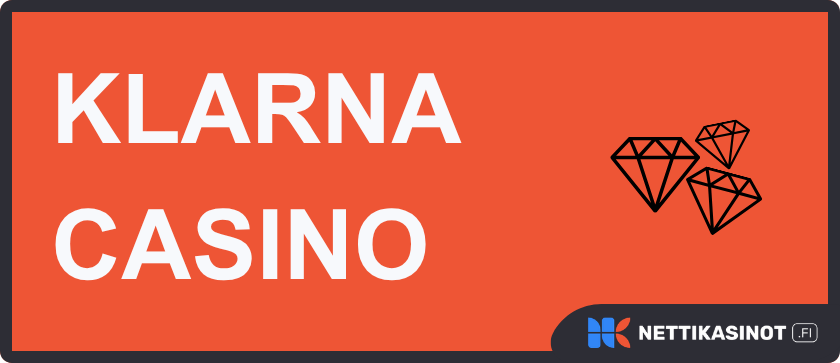 Klarna casino tarjoaa monipuolisen timanttiset maksut.