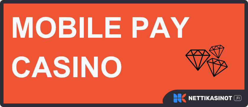 Mobile Pay casino hyödyntää MobilePaytä.