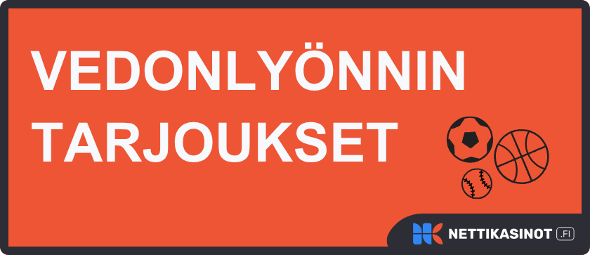 Vedonlyönnin nettikasino tarjoukset.
