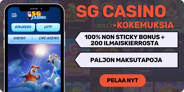 SG casino kokemuksia non sticky tervetulobonuksella.