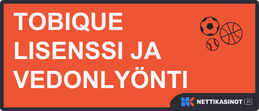 Tobique lisenssi tarjoaa vedonlyöntiä.