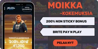 Moikka kasino kokemuksia 200% non sticky tervetulobonuksella